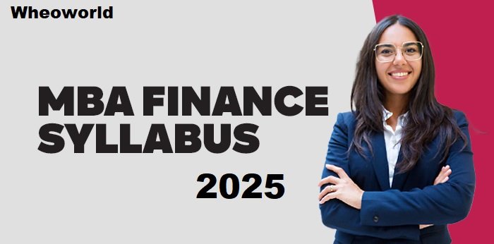 MBA Finance Syllabus: Complete Semester sensible Breakdown for 2025